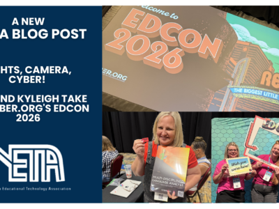 Lights, Camera, Cyber! Lisa and Kyleigh Take on Cyber.org's EdCon 2026